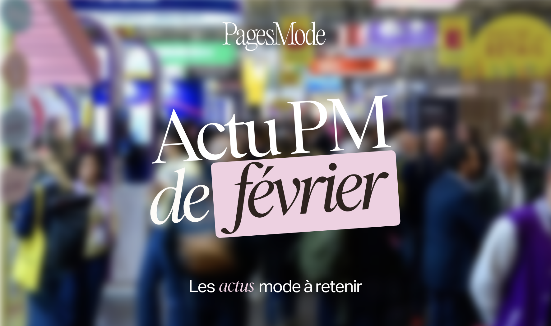 Actu Mode Pm de février