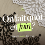 Les événements pro de la mode en juin
