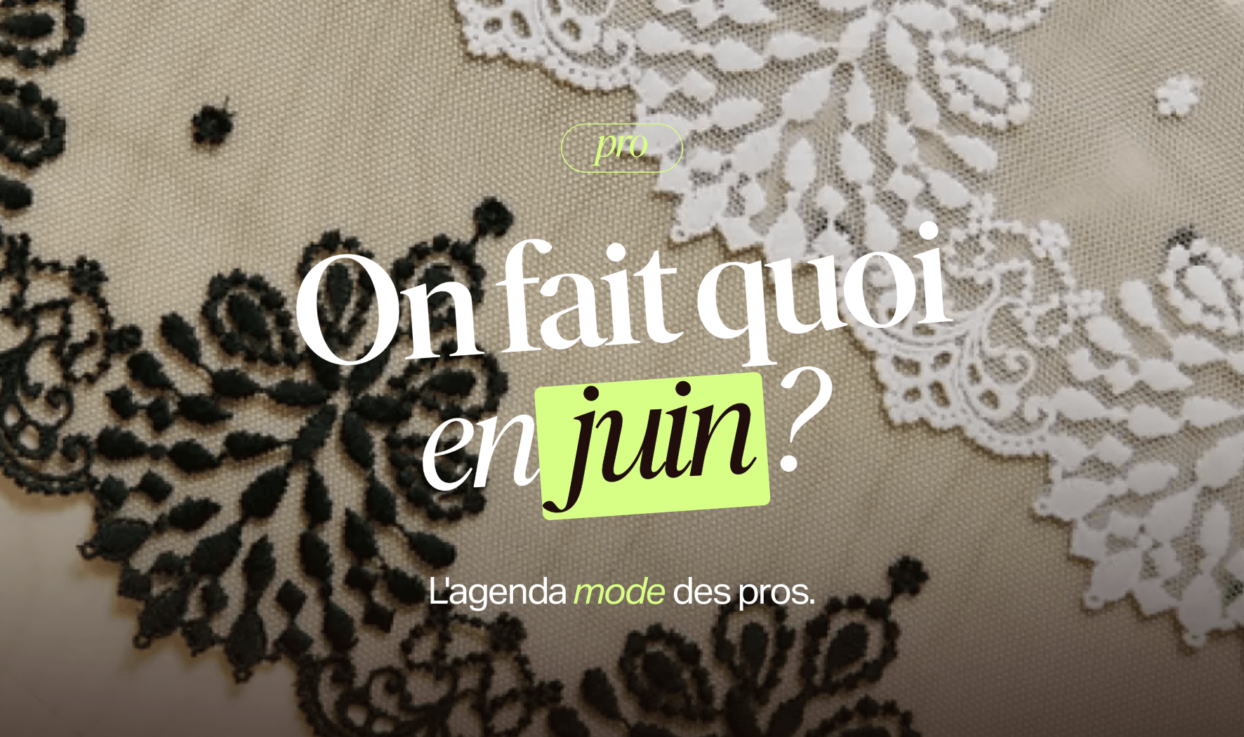Les événements pro de la mode en juin